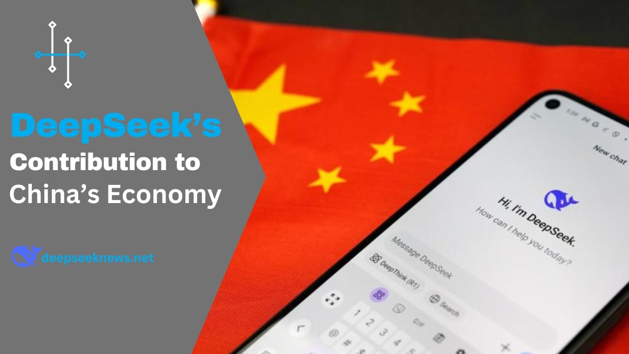 DeepSeek’s Contribution to China’s Economy