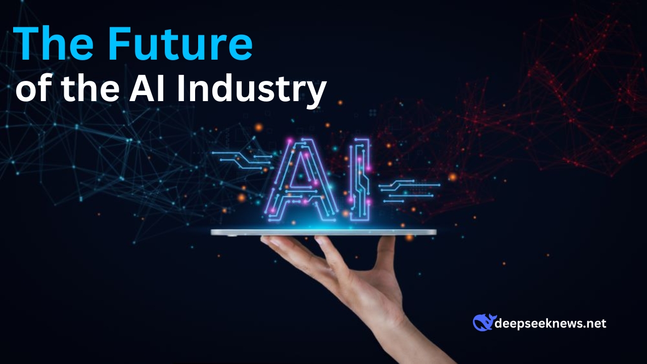 The Future of the AI Industry