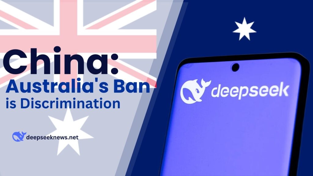 china-condemns-australia’s-deep-seek-ban-as-discrimination