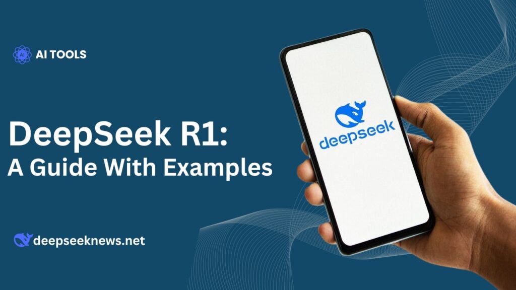 deepseek-r1-a-guide-with-examples