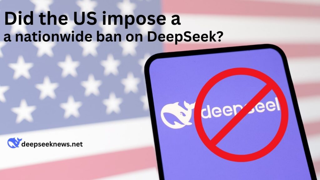 did-the-us-impose-a-nationwide-ban-on-deepseek