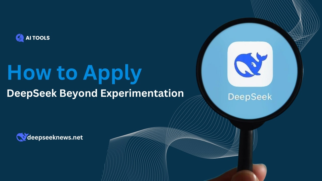 how-to-apply-deepseek-beyond-experimentation