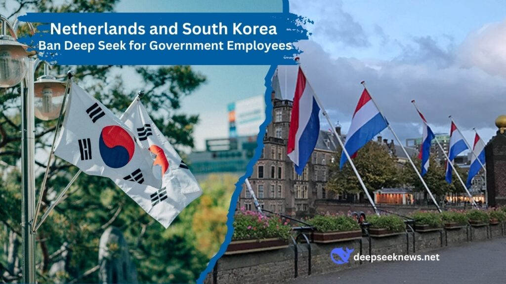 netherlands-and-south-korea-ban-deepseek-for-government-employees