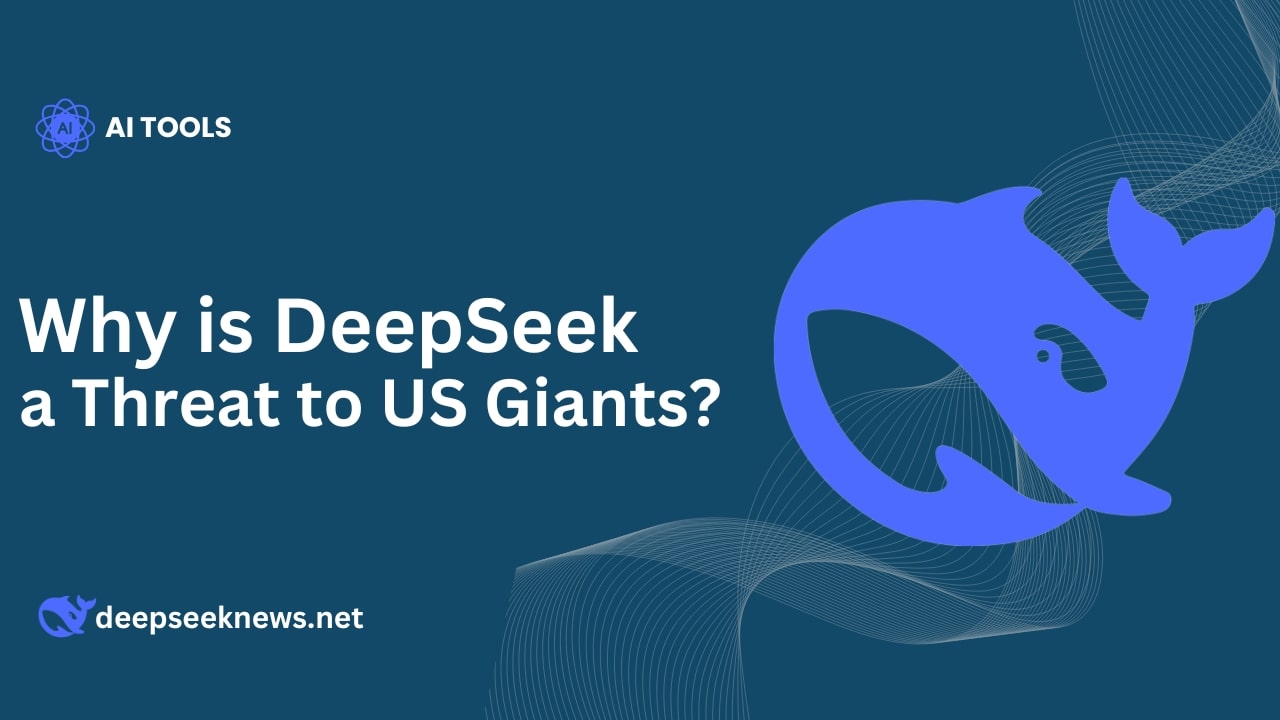 why-is-deepseek-a-threat-to-us-giants